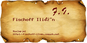 Fischoff Ilián névjegykártya